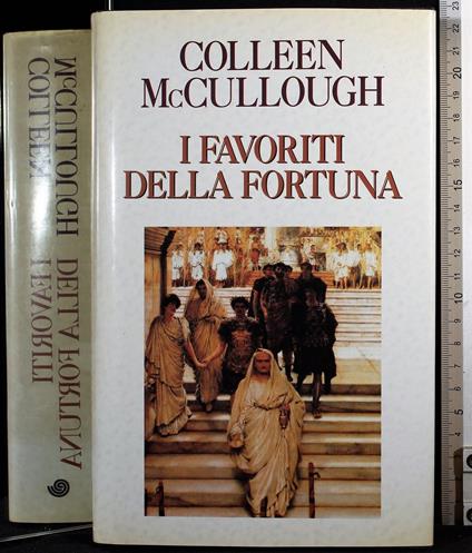 I favoriti della fortuna - Colleen McCullough - copertina