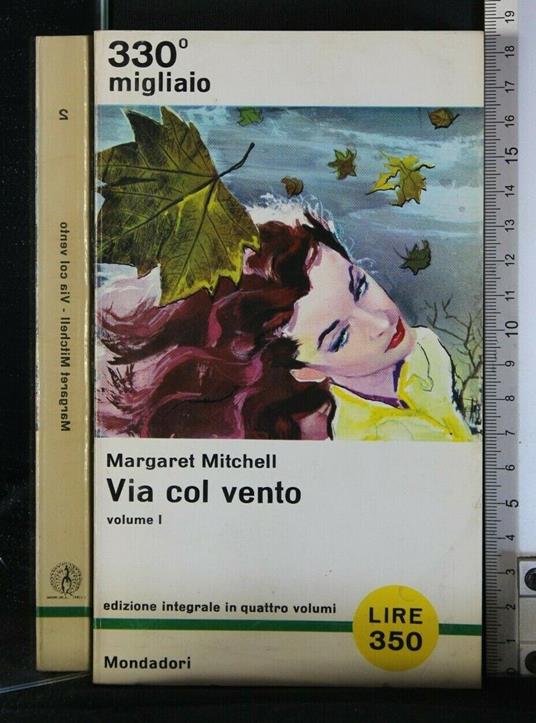 Via Col Vento Volume I - Margaret Mitchell - copertina