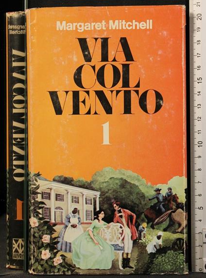 Via Col Vento. Vol 1 - Margaret Mitchell - copertina
