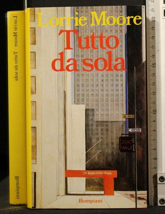 Tutto da Sola - Lorrie Moore - copertina