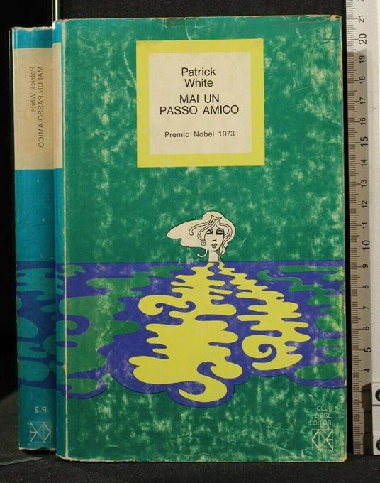 Mai Un Passo Amico - Patrick White - copertina