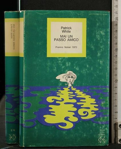 Mai Un Passo Amico - Patrick White - copertina