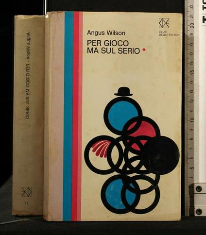 Per Gioco Ma Sul Serio - Angus Wilson - copertina
