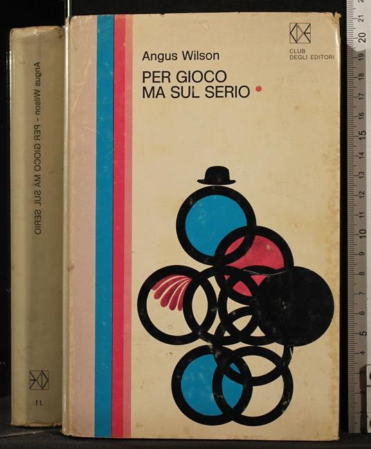 Per gioco ma sul serio - Angus Wilson - copertina