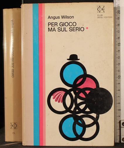 Per gioco ma sul serio - Angus Wilson - copertina