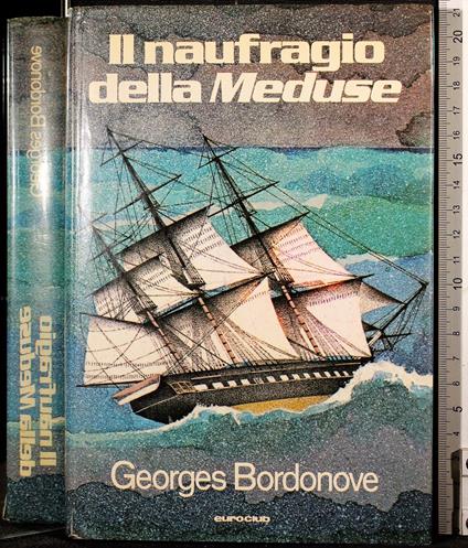 Il naufragio della Meduse - Georges Bordonove - copertina