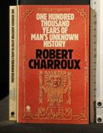 One Hundred Thousand Years Of Man'S Unknown History