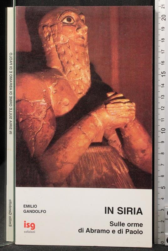 In Siria. Sulle orme di Abramo e di Paolo - Emilio Gandolfo - copertina
