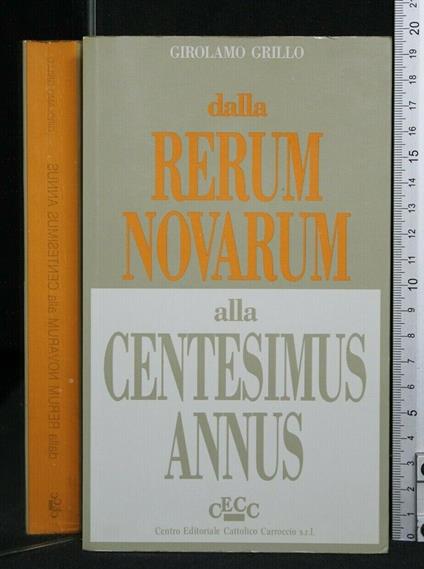 Dalla Rerum Novarum Alla Centesimus Annus - Girolamo Grillo - copertina