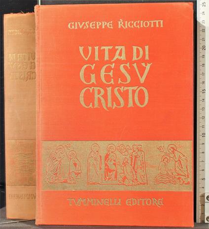 Vita di Gesù Cristo - Giuseppe Ricciotti - copertina