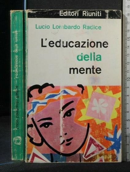 L' Educazione Della Mente - Lucio Lombardo Radice - copertina