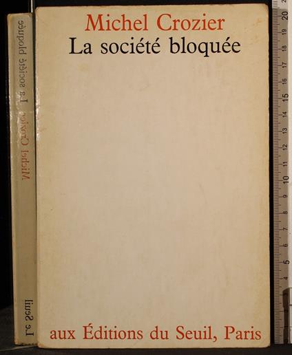 La societé bloquee - Michel Crozier - copertina