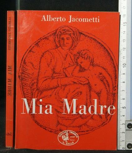 Mia Madre - Alberto Jacometti - copertina