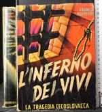 L' inferno dei vivi. La tragedia Cecoslovacca