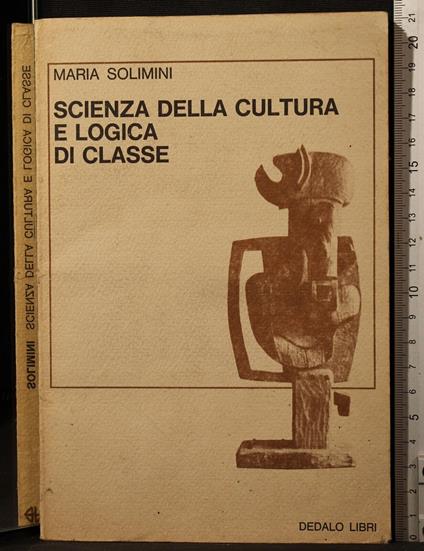 Scienza della cultura e logica di classe - Maria Solimini - copertina