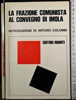 La frazione comunista al convegno di Imola