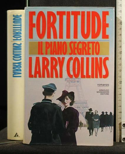 Fortitude Il Piano Segreto - Larry Collins - copertina