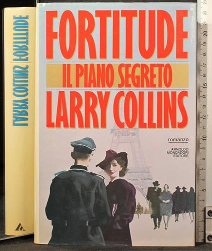 Fortitude. Il piano segreto - Larry Collins - copertina