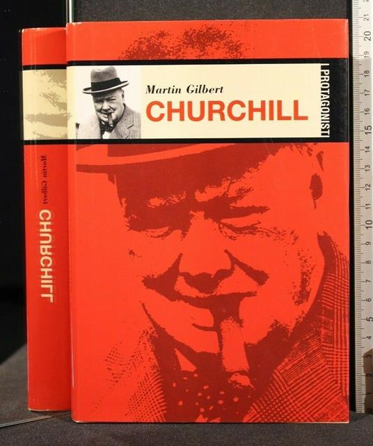 I Protagonisti Churchill - Martin Gilbert - copertina