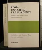 Roma: Una Città e La Sua Gente Antologia di Autori Latini Per