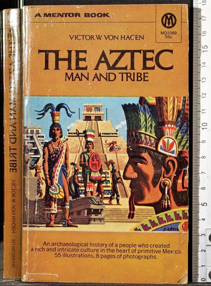 The Aztec. Man and tribe - Victor von Hagen - copertina