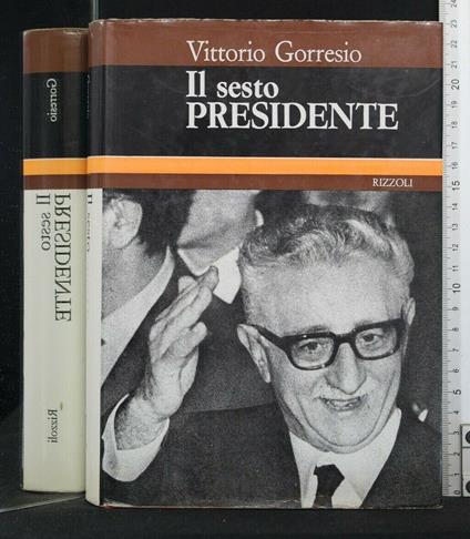 Il Sesto Presidente - Vittorio Gorresio - copertina