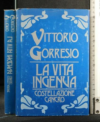 La Vita Ingenua Costellazione Cancro - Vittorio Gorresio - copertina