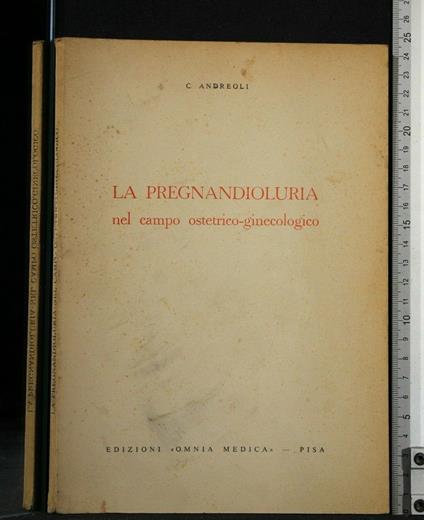 La Pregnandioluria Nel Campo Ostetrico-Ginecologico - Cesare Andreoli - copertina