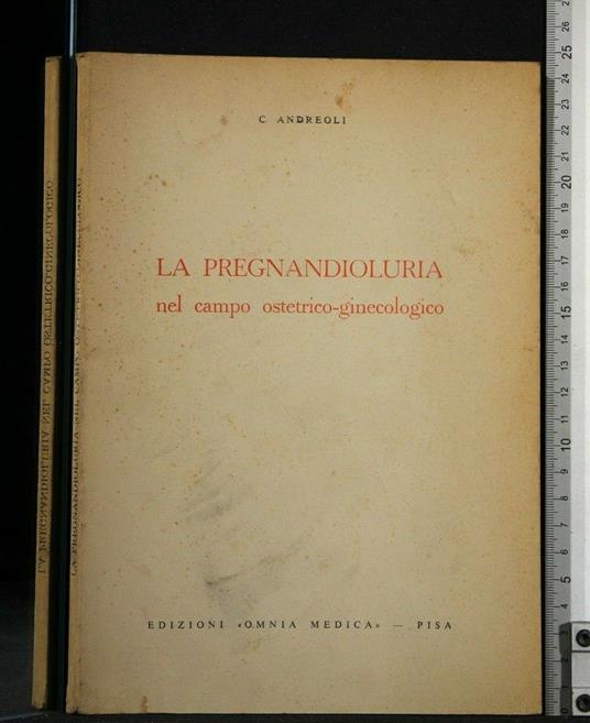 La Pregnandioluria Nel Campo Ostetrico-Ginecologico - Cesare Andreoli - copertina
