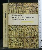 Questo Testamento Sempre Nuovo Parte Prima Dio Si Offre a Voi