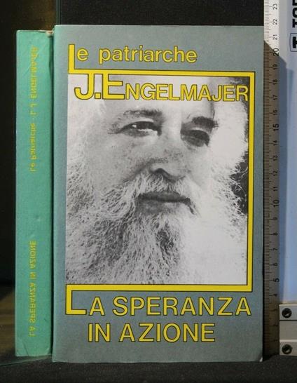 La Speranza in Azione Le Patriarche - J. E. Engelmajer - copertina