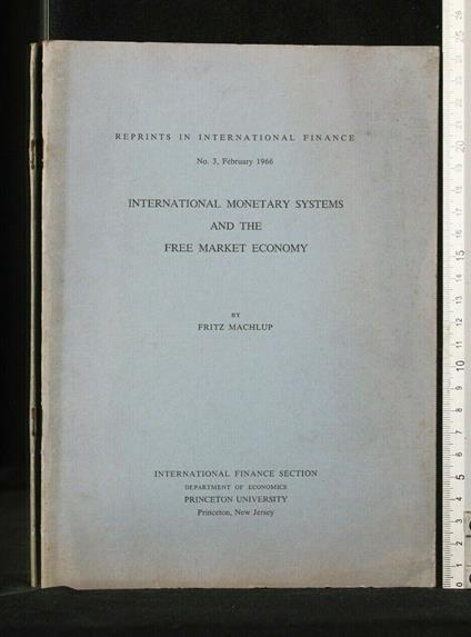 International Monetary Systems And The Free Market Economy - Fritz Machlup - copertina