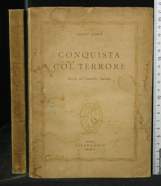 Conquista Col Terrore - Leland Stowe - copertina