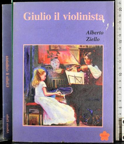 Giulio il violinista - Giulio il violinista di: Alberto Ziello - copertina