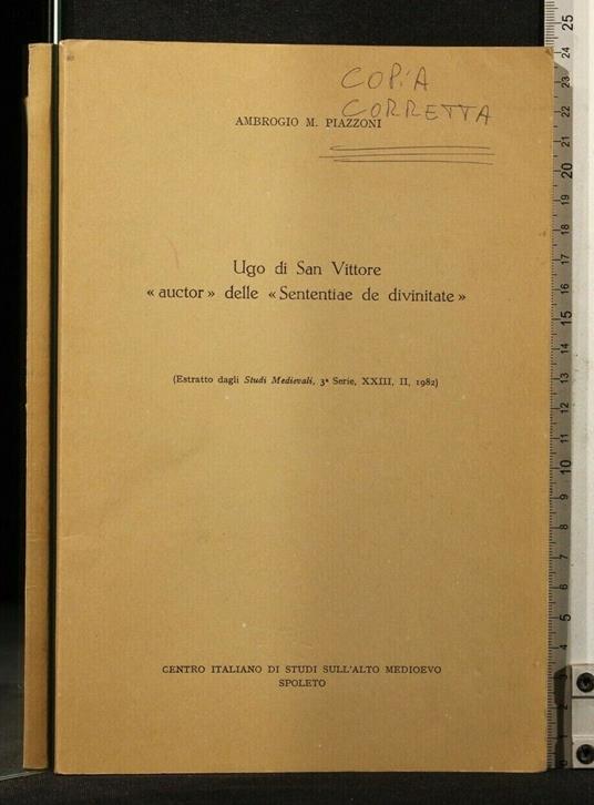 Ugo di San Vittore Auctor Delle Sententiae De Divinitate - Ugo di San Vittore Auctor Delle Sententiae De Divinitate di: Ambrogio Piazzoni - copertina