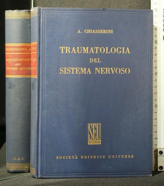 Traumatologia Del Sistema Nervoso - Traumatologia Del Sistema Nervoso di: Angelo Chiasserini - copertina