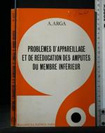 Problemes D'Appareillage Et De Reeducation Des Amputes Du Membre