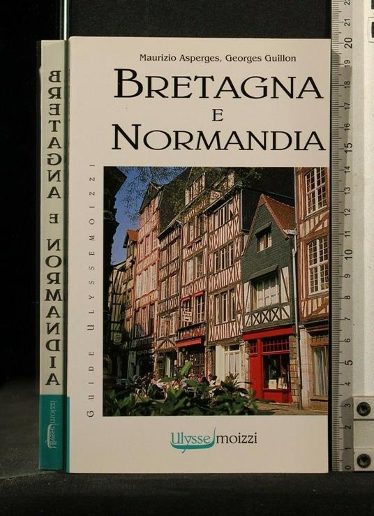 Bretagna e Normandia - Bretagna e Normandia di: Asperges - copertina