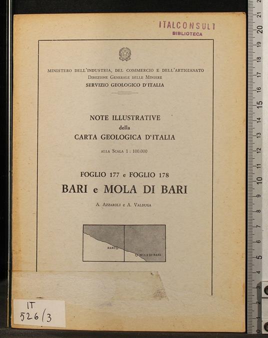 Note illustrative carta geologica d'italia. Bari e Mola di bari - Note illustrative carta geologica d'italia. Bari e Mola di bari di: Azzaroli - copertina