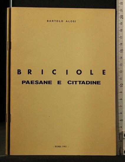 Briciole Paesane e Cittadine - Briciole Paesane e Cittadine di: Bartolo Alosi - copertina