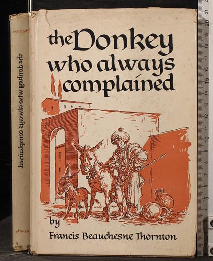 The donkey who always complained - donkey who always complained di: Beauchesne Thornton - copertina