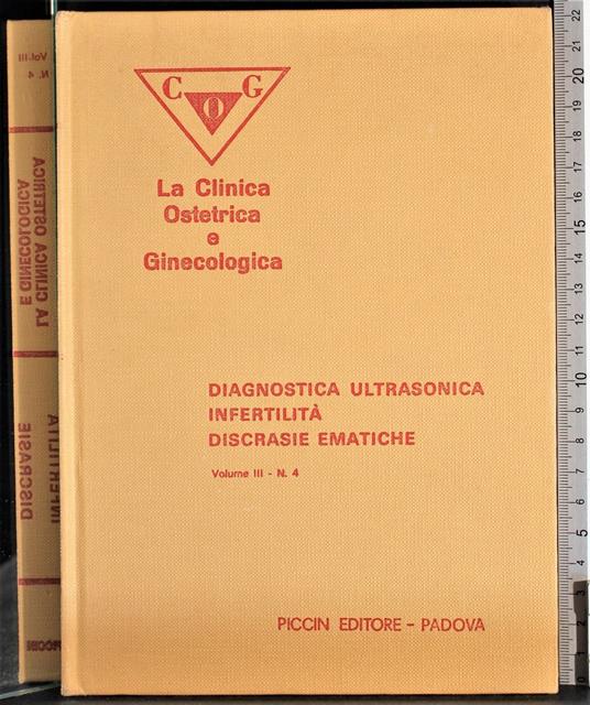 Diagnostica ultrasonica infertilità.. Vol III. N 4 - Diagnostica ultrasonica infertilità.. Vol III. N 4 di: Beghini - copertina