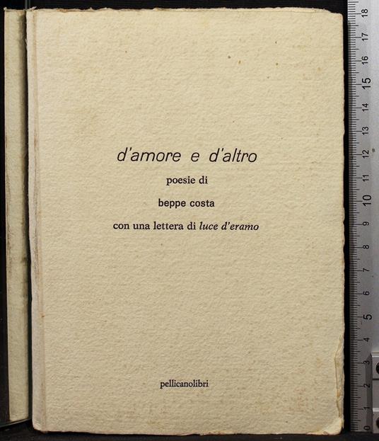 D'amore e d'altro. Poesie - D'amore e d'altro. Poesie di: Beppe Costa - copertina