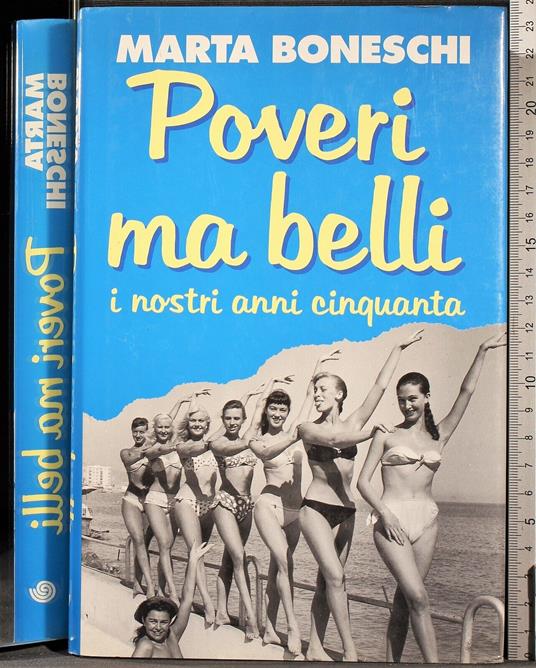 Poveri ma belli. I nostri anni cinquanta - Poveri ma belli. I nostri anni cinquanta di: Boneschi - copertina