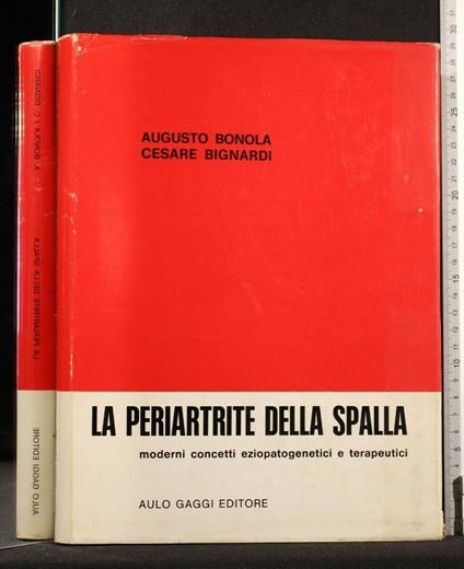 La Periartrite Della Spalla - Periartrite Della Spalla di: Bonola - copertina