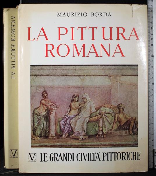 La pittura romana. Le grandi civiltà pittoriche - pittura romana. Le grandi civiltà pittoriche di: Borda - copertina