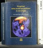 Progressi Della Medicina Nucleare in Oncologia
