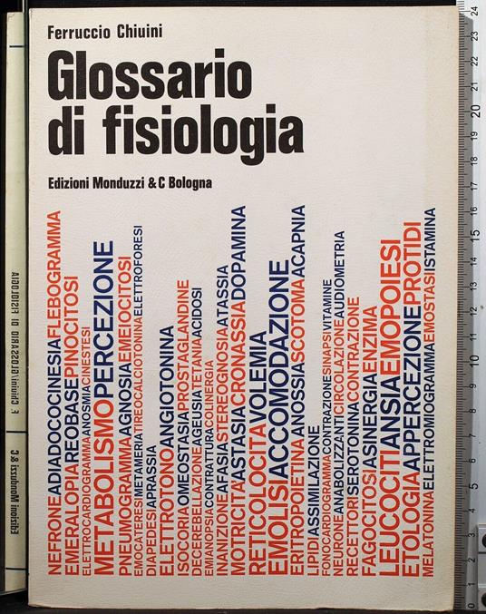 Glossario di fisiologia - Glossario di fisiologia di: Chiuini - copertina