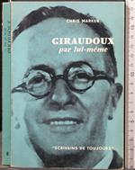 Giraudoux. Par Lui-Meme