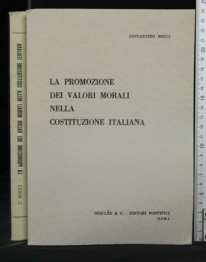 La Promozione Dei Valori Morali Nella Costituzione Italiana - Promozione Dei Valori Morali Nella Costituzione Italiana di: Costantino Bocci - copertina
